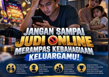 JANGAN BIARKAN JUDI ONLINE MERAMPAS KEBAHAGIAAN KELUARGA!